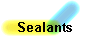 Sealants