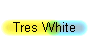Tres White